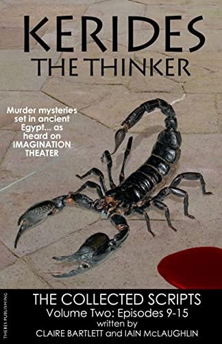 Kerides the Thinker Volume 2 The Collected Scripts Volume 2 Episodes 9-15