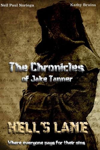 The Chronicles of Jake Tanner " Hell's Lane" Hell's Lane