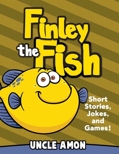 Finley the Fish Short Stories, Games, Jokes, and More!