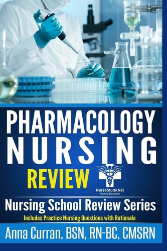 Pharmacology for Nursing Care 100 Nursing Pharmacology Questions to Help You Pass the NCLEX Exam