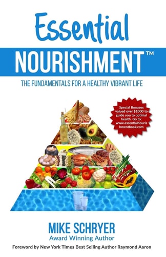 Essential Nourishment The Basic Fundamentals for a Healthy Vibrant Life
