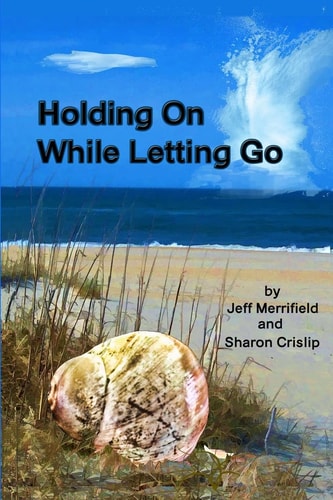 Holding On While Letting Go A Transition From Hope To Grief And Back To Hope