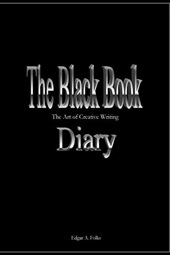 The Black Book Diary "The Art of Creative Writing" The Black Book Diary Documents Historic Lessons and Cherished Sessions Reserved in Thoughts Under Numeral Symbols Only for You to Remember.