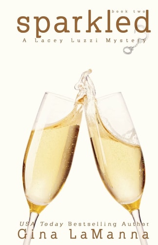 Lacey Luzzi: Sparkled A Humorous Cozy Mystery!