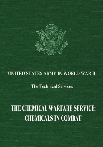 The Chemical Warfare Service Chemicals in Combat