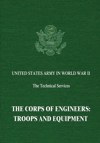 The Corps of Engineers Troops and Equipment