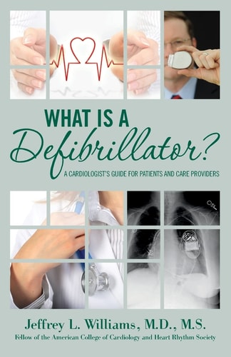 What is a Defibrillator? A Cardiologist's Guide for Patients and Care Providers