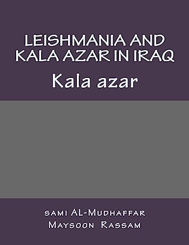 Leishmania and Kala Azar in Iraq Kala Azar
