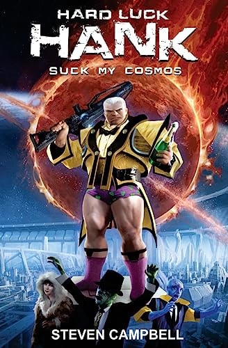 Hard Luck Hank Suck My Cosmos