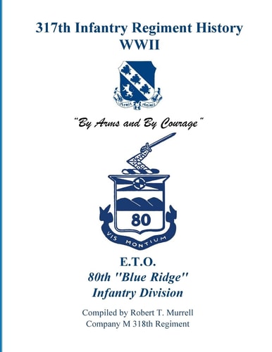 317th Infantry Regiment History WWII