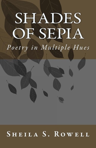 Shades of Sepia Poetry in Multiple Hues
