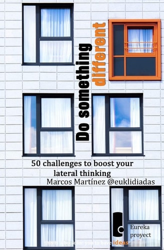 Do Something Different 50 Challenges to Boost Your Lateral Thinking