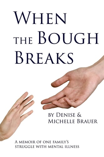 When the Bough Breaks A Memoir about One Family's Struggle with Mental Illness
