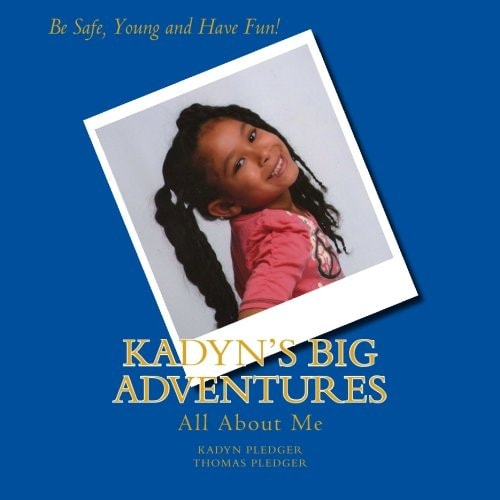 Kadyn's Big Adventures, Volume 1 All About Me