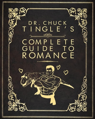 Dr. Chuck Tingle's Complete Guide to Romance