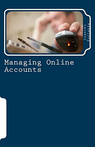 Managing Online Accounts Creating, Managing, and Tracking Internet Online Accounts