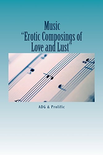 Music "Erotic Composing's Of Love and Lust"