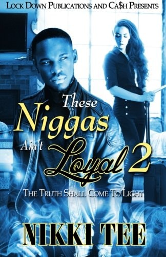 These Niggas Ain't Loyal 2 The Truth Shall Come to Light