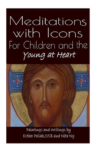 Meditations with Icons For Children and the Young at Heart