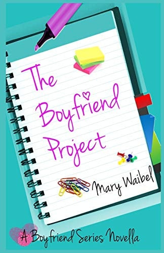 The Boyfriend Project A Boyfriend Series Novella