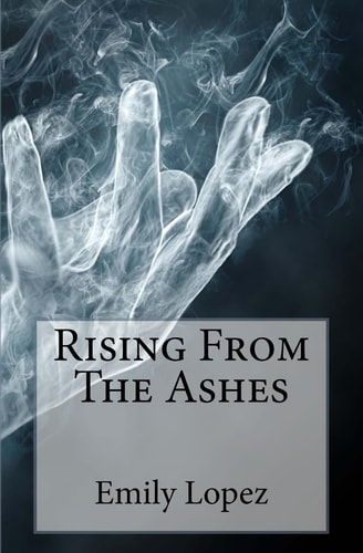 Rising From The Ashes The Second Installment of the Eri Corbin Story