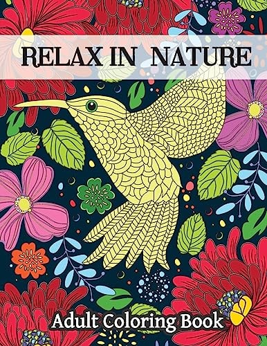 Relax In Nature Adult Coloring Book-Stress Relieving Nature Designs
