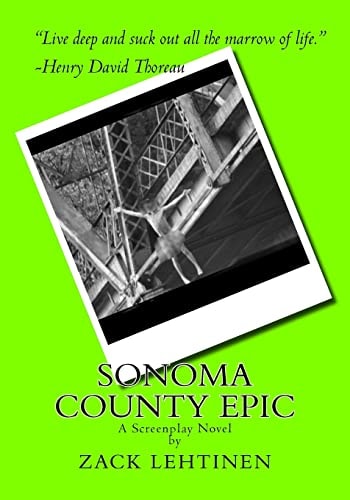 Sonoma County EPIC A Screenplay Novel