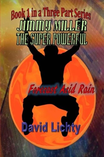 Jimmy Miller the Super Powerful Forecast Acid Rain