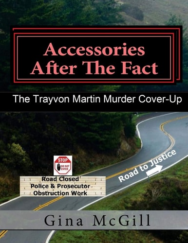 Accessories After the Fact The Trayvon Martin Murder Cover-Up