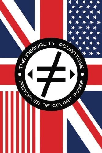 The Inequality Advantage The Principles of Covert Power