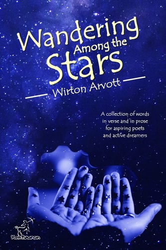 Wandering Among the Stars A Poetic Story with Prose Poems and Inspirational Quotes