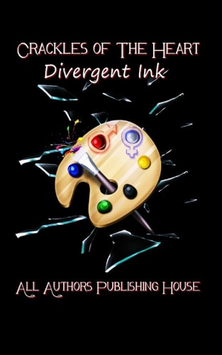 Crackles of the Heart Divergent Ink