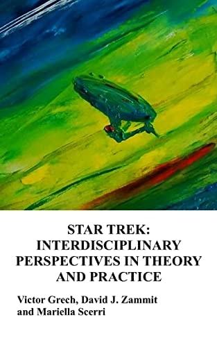 Star Trek Interdisciplinary Perspectives in Theory and Practice