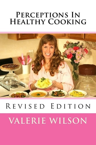 Perceptions In Healthy Cooking Updated Edition