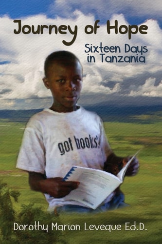 Journey of Hope Sixteen Days in Tanzania