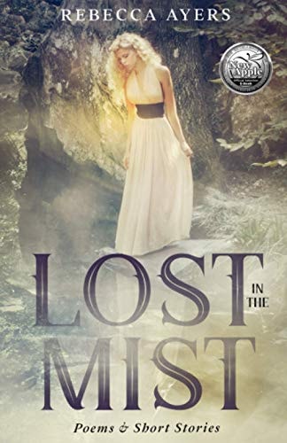 Lost in the Mist Poems and Short Stories