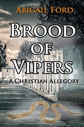 Brood of Vipers A Christian Allegory