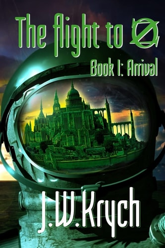 The Flight to Oz Book I: Arrival