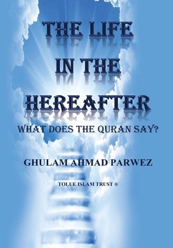 The Life in the Hereafter What Does the Quran Say?