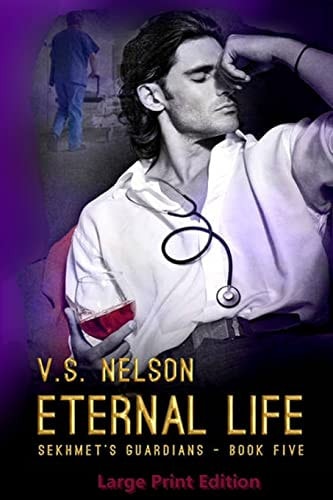 Eternal Life - Sekhmet's Guardians - Book 5 Large Print Edition