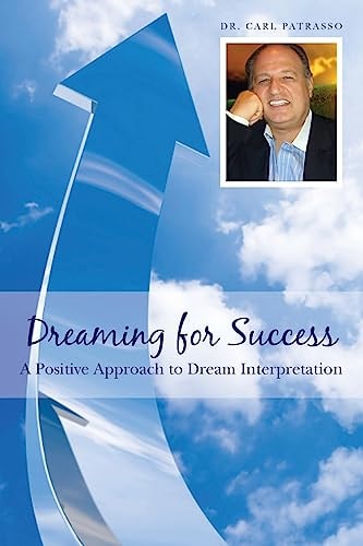 Dreaming for Success A Positive Approach to Dream Interpretation