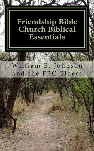 Friendship Bible Church Biblical Essentials