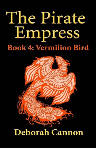 The Pirate Empress: Vermilion Bird A Serial Novel, Book 4