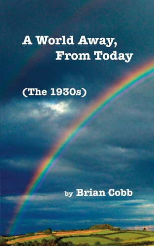 A World Away, From Today (The 1930s)