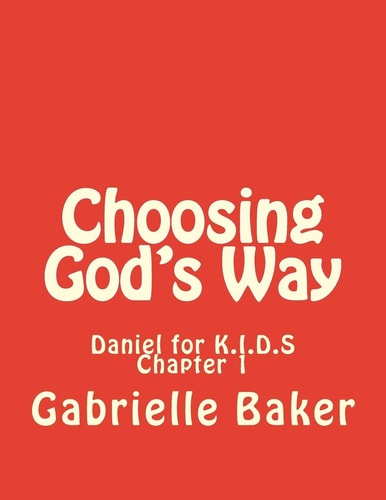Daniel 1 Choosing God's Way