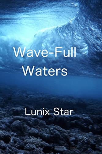 Wave-Full Waters The Prophecy Continues...