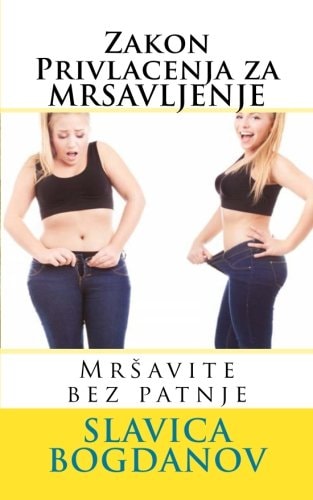 Zakon Privlacenja Za Mr?avljenje Mrsavite Bez Patnje