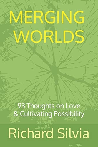 Merging Worlds 93 Thoughts To Cultivate Possibility