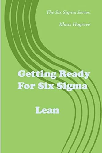 Getting Ready for Six Sigma / Lean