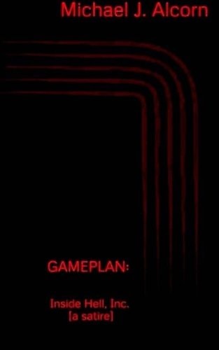 Gameplan Inside Hell, Inc. [a Satire]